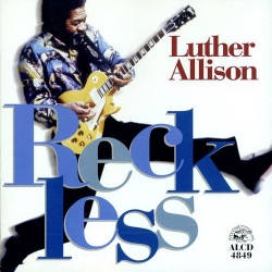 Luther Allison - Reckless